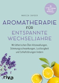 Abbildung von: Aromatherapie für entspannte Wechseljahre - Riva