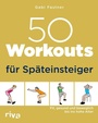 Cover: 50 Workouts für Späteinsteiger - Riva