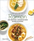 Cover: Ramen - die besten japanischen Nudelsuppen. 46 Rezepte, h&ouml;chstens 6 Zutaten! - Bassermann