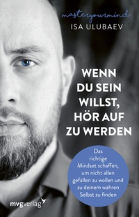 Abbildung von: Wenn du sein willst, hör auf zu werden - mvg