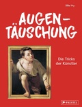 Cover: Augent&auml;uschung - Die Tricks der K&uuml;nstler [Neuausgabe] - Prestel