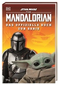 Cover: Star WarsT The Mandalorian Das offizielle Buch zur Serie - Dorling Kindersley Verlag