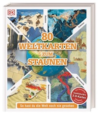 Abbildung von: 80 Weltkarten zum Staunen - Dorling Kindersley Verlag
