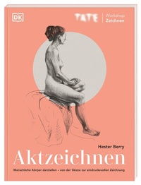 Abbildung von: TATE Workshop Zeichnen. Aktzeichnen - Dorling Kindersley Verlag