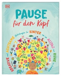 Abbildung von: Pause für den Kopf - Dorling Kindersley Verlag