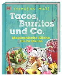Abbildung von: Tacos, Burritos und Co. - Dorling Kindersley Verlag