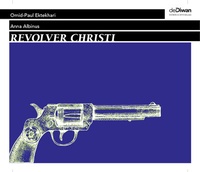 Enlarge image Cover: Revolver Christi - Diwan Hörbuchverlag