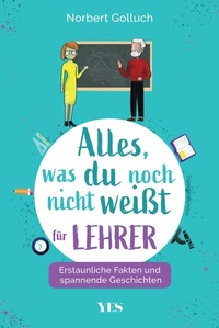 Abbildung von: Alles, was du noch nicht weißt - für Lehrer - Yes Publishing