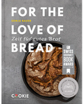 Cover: FOR THE LOVE OF BREAD - Zeit f&uuml;r gutes Brot - COOKIE "HERZGEMACHT"