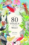 Cover: In 80 V&ouml;geln um die Welt - Laurence King Verlag