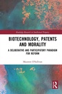 Cover: Biotechnology, Patents and Morality - Routledge