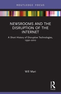 Cover: Newsrooms and the Disruption of the Internet - Routledge