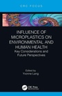 Cover: Influence of Microplastics on Environmental and Human Health - CRC Press