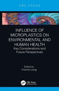 Enlarge image Cover: Influence of Microplastics on Environmental and Human Health - CRC Press
