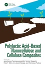 Cover: Polylactic Acid-Based Nanocellulose and Cellulose Composites - CRC Press