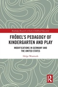 Cover: Froebel's Pedagogy of Kindergarten and Play - Routledge