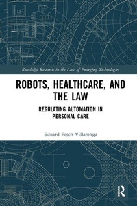 Abbildung von: Robots, Healthcare, and the Law - Routledge