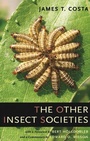 Cover: The Other Insect Societies - Harvard University Press