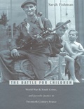 Cover: The Battle for Children - Harvard University Press