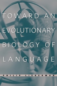 Enlarge image Cover: Toward an Evolutionary Biology of Language - Harvard University Press