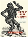 Cover: Jump Jim Crow - Harvard University Press