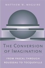 Cover: The Conversion of Imagination - Harvard University Press