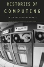 Cover: Histories of Computing - Harvard University Press