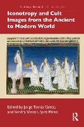 Cover: Iconotropy and Cult Images from the Ancient to Modern World - Routledge