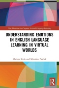 Cover: Understanding Emotions in English Language Learning in Virtual Worlds - Routledge