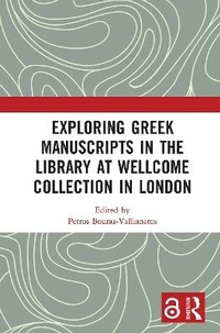 Abbildung von: Exploring Greek Manuscripts in the Library at Wellcome Collection in London - Routledge