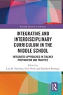 Cover: Integrative and Interdisciplinary Curriculum in the Middle School - Routledge