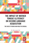 Cover: The Impact of Mother Tongue Illiteracy on Second Language Acquisition - Routledge