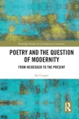 Cover: Poetry and the Question of Modernity - Routledge