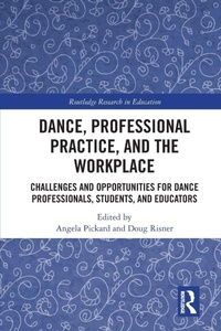 Enlarge image Cover: Dance, Professional Practice, and the Workplace - Routledge