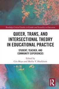 Enlarge image Cover: Queer, Trans, and Intersectional Theory in Educational Practice - Routledge