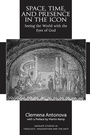 Cover: Space, Time, and Presence in the Icon - Routledge