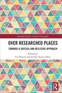 Cover: Over Researched Places - Routledge