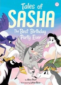 Cover: Tales of Sasha 11: The Best Birthday Party Ever - Little Bee Books