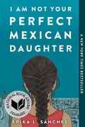 Cover: I Am Not Your Perfect Mexican Daughter - Turtleback