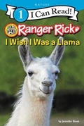 Cover: Ranger Rick I Wish I Was a Llama - Turtleback