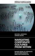 Cover: Navigating Corporate Cultures From Within - Emerald Publishing Limited