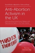 Cover: Anti-Abortion Activism in the UK - Emerald Publishing Limited