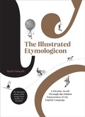 Cover: The Illustrated Etymologicon - Icon Books