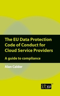 Abbildung von: The EU Data Protection Code of Conduct for Cloud Service Providers - IT Governance Publishing