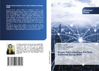 Enlarge image Cover: Single Point Interface For Data Gathered Using WSN - Scholars' Press