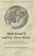 Cover: Shah Esma'il and his Three Wives - Brill