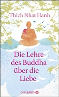 Cover: Die Lehre des Buddha &uuml;ber die Liebe - O.W. Barth