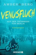 Cover: Venusfluch. Auf den Tr&uuml;mmern von Berlin - Droemer