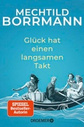 Cover: Gl&uuml;ck hat einen langsamen Takt - Droemer
