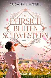 Abbildung von: Die Pfirsichblütenschwestern - Knaur